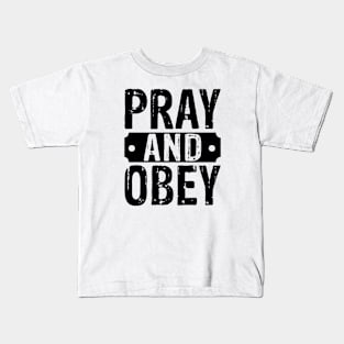 Pray and Obey Kids T-Shirt